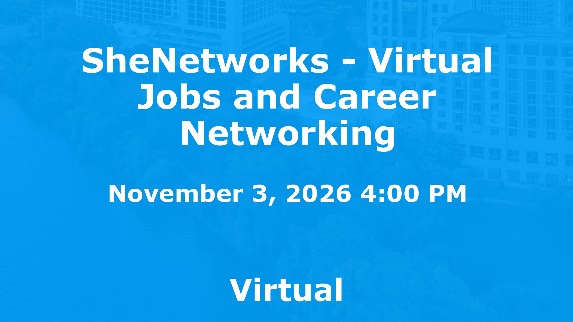 SheNetworks - Virtual Jobs and Career Networking event image